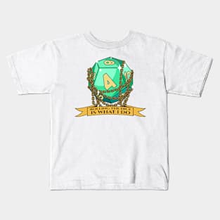 Roll The Dice Dungeons & Dragons Tabletop Gaming Kids T-Shirt